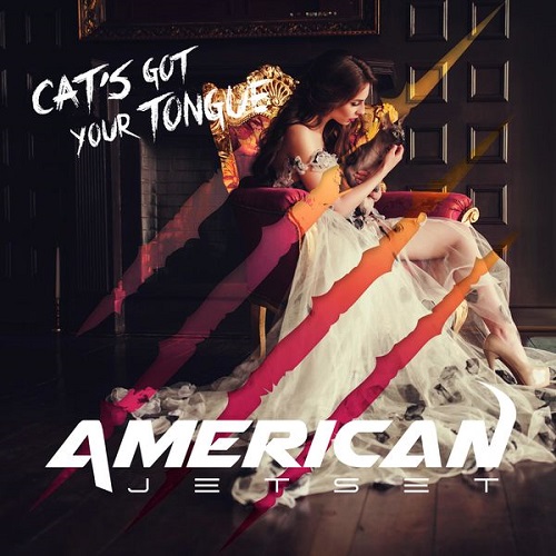 American Jetset - Cat's Got Your Tongue 2022