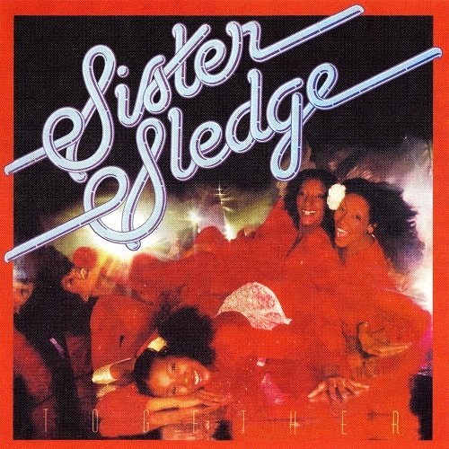 Sister Sledge - Together (1977, Remastered 2007)
