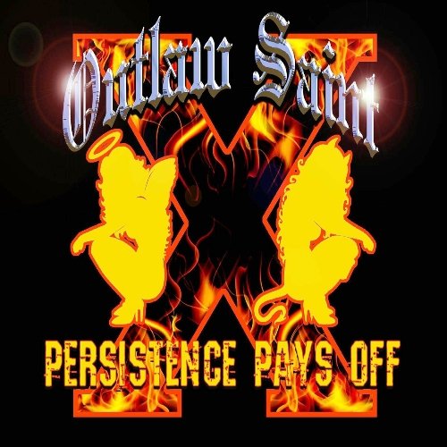 Outlaw Saint - Persistence Pays Off [WEB] (2022)