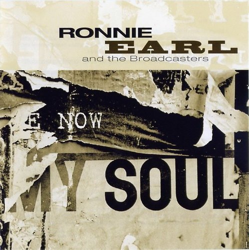 Ronnie Earl & The Broadcasters - Now My Soul (2004)