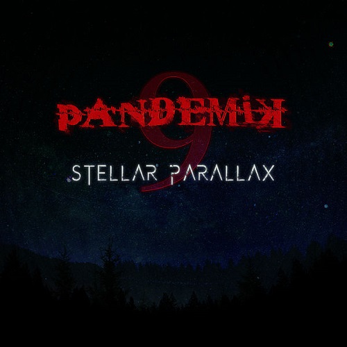 Pandemik9 - Stellar Parallax 2022