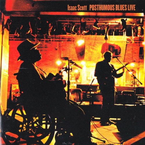 Isaac Scott - Posthumous Blues Live (2002)