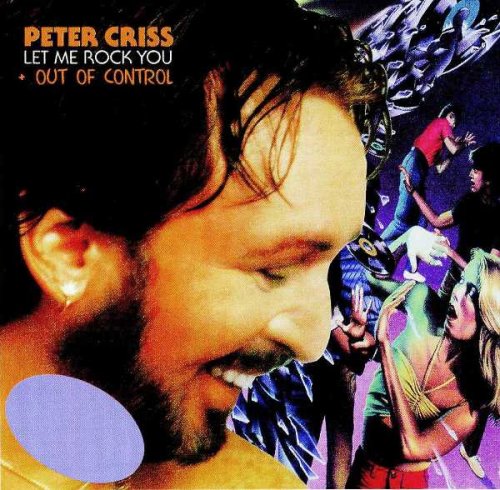 Peter Criss - Out Of Control / Let Me Rock You (1998)