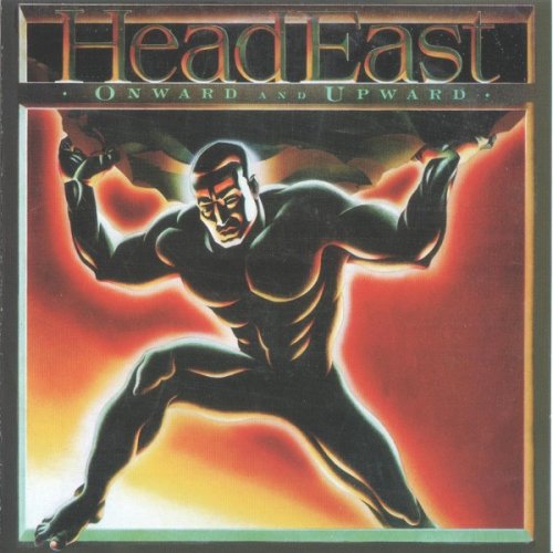 Head East - Onward And Upward (1982)
