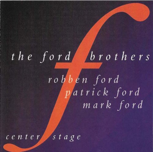 The Ford Brothers - Center Stage (2004)