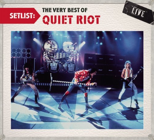 Quiet Riot - Set List. Quiet Riot Live (2010)