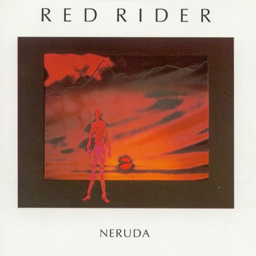 Red Rider – Neruda (1983)