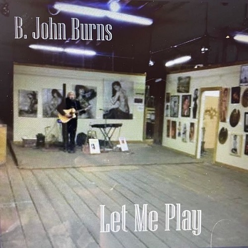 B. John Burns - Let Me Play (2008) 2022