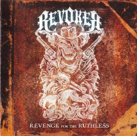 Revoker - Revenge For The Ruthless (2011)