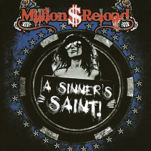Million Dollar Reload - A Sinner’s Saint! (2012)