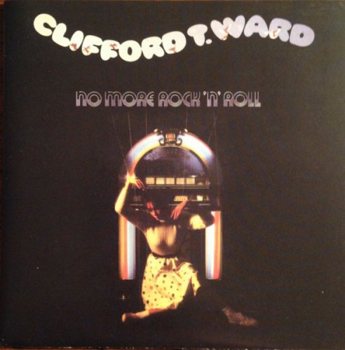 Clifford T. Ward - No More Rock 'n' Roll (1975)