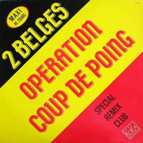 2 Belges - Op&#233;ration Coup De Poing (Special Remix Club) (Vinyl, 12'') 1985