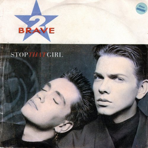 2 Brave - Stop That Girl (Vinyl, 7'') 1988