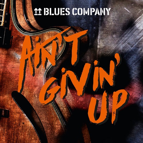 Blues Company - Ain't Givin' Up 2019