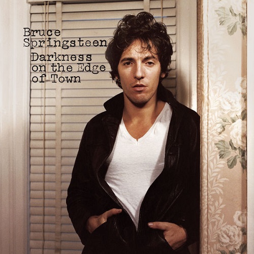 Bruce Springsteen - Darkness On the Edge of Town (2010 Remastered Version) 1978