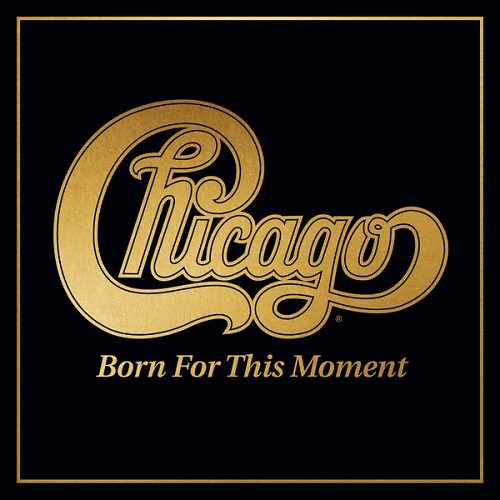 Chicago - Born For This Moment 2022