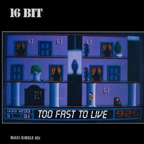 16 Bit - Too Fast To Live (Vinyl, 12'') 1988