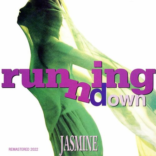 Jasmine - Running Down (Remastered 2022) (3 x File, FLAC) 2022