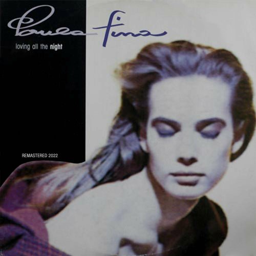 Paula Fina - Loving All The Night (Remastered 2022) (3 x File, FLAC) 2022