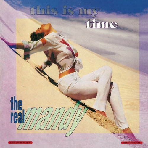 The Real Mandy - This Is My Time (Remastered 2022) (4 x File, FLAC) 2022