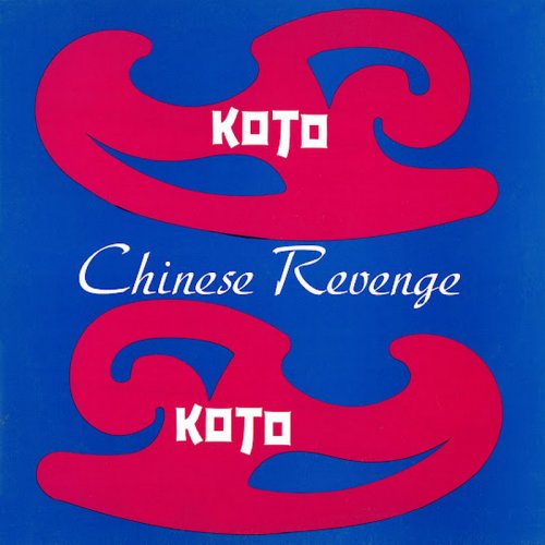 Koto - Chinese Revenge (Remastered 2022) (8 x File, FLAC) 2022