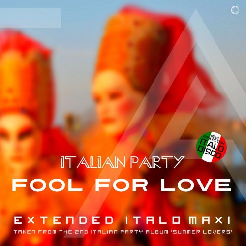 Italian Party - Fool For Love (6 x File, FLAC) 2022