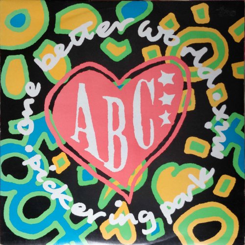 ABC - One Better World (Pickering Park Mix) (Vinyl, 12'') 1989