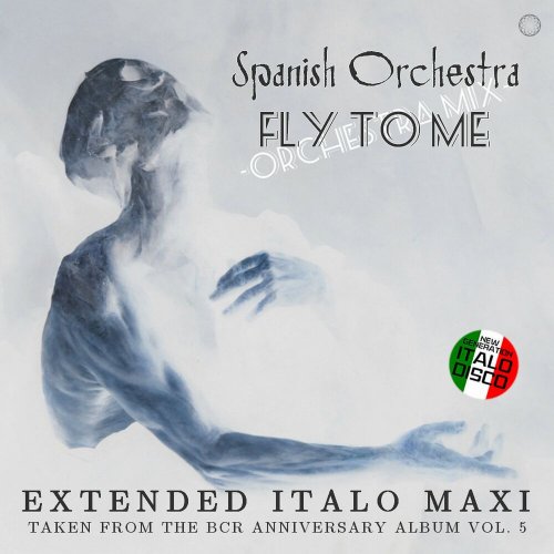 Spanish Orchestra - Fly To Me (Remix) (6 x File, FLAC) 2022