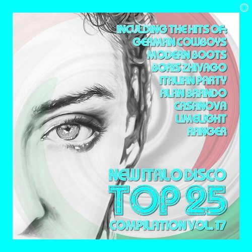 VA - New Italo Disco Top 25 Compilation Vol. 17 (25 x File, FLAC, Compilation) 2022