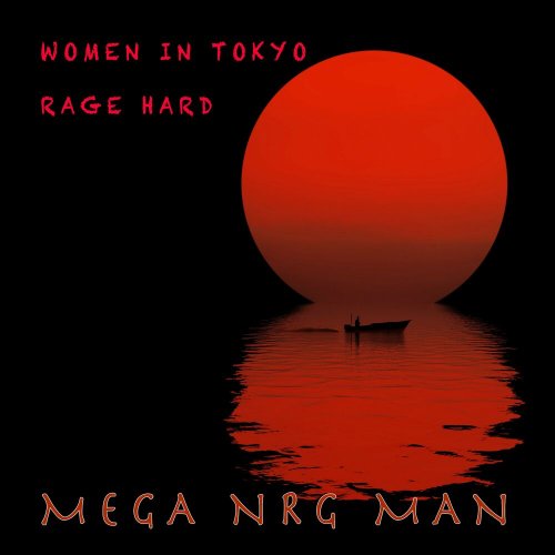 Mega NRG Man - Women In Tokyo / Rage Hard (2 x File, FLAC) (1996) 2022