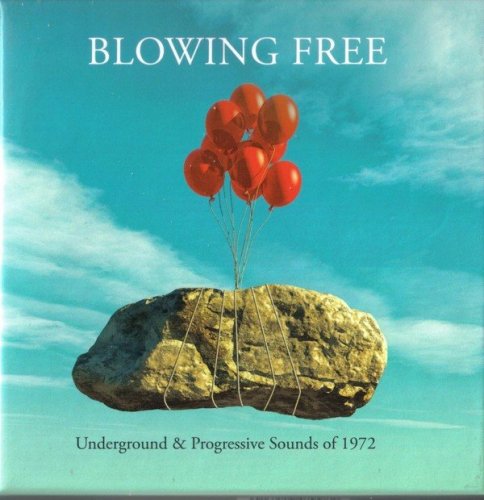 VA - Blowing Free; Underground & Progressive Sounds of 1972 (2022) 4CD