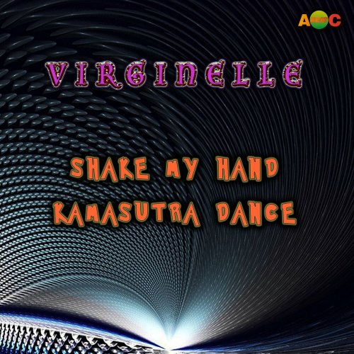 Virginelle - Shake My Hand / Kamasutra Dance (2 x File, FLAC) (1997) 2022