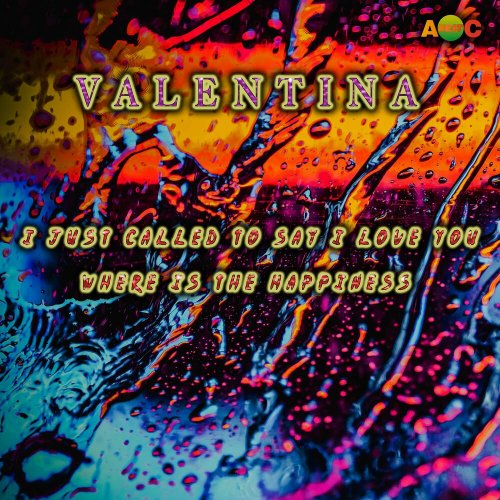 Valentina - I Just Called To Say I Love You / Where Is The Happiness (2 x File, FLAC) (1997) 2022