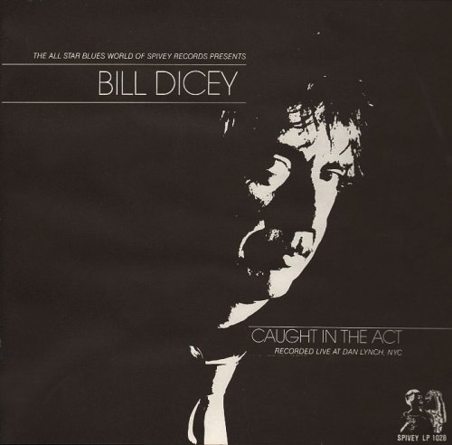 Bill Dicey - Caught In The Act (1980) [Vinyl-Rip]