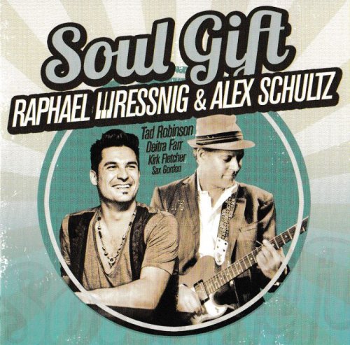 Raphael Wressnig & Alex Schultz - Soul Gift (2012)