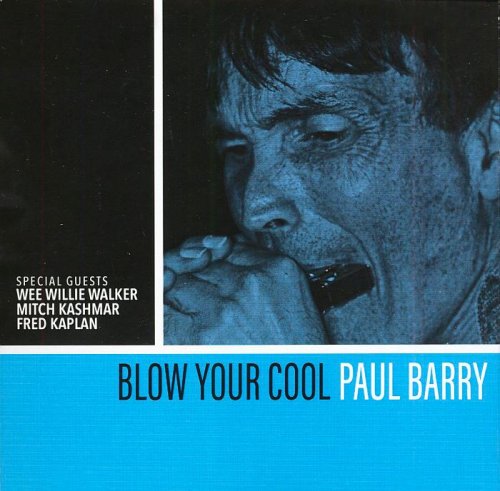 Paul Barry - Blow Your Cool (2018)