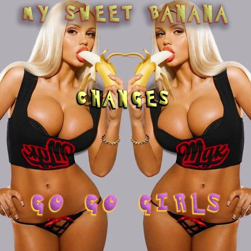 Go Go Girls - My Sweet Banana / Changes (2 x File, FLAC) (1997) 2022