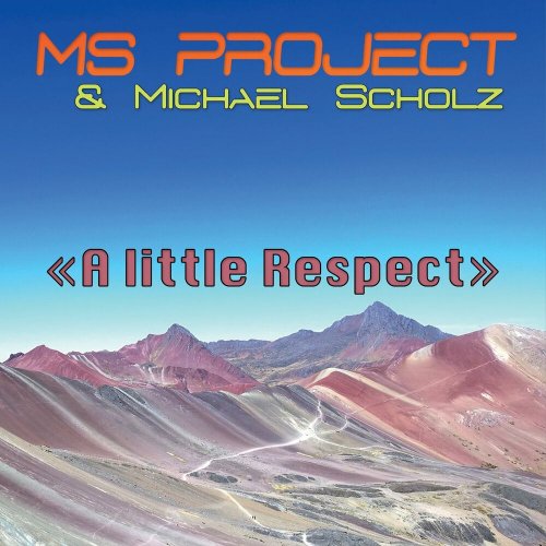 Ms Project & Michael Scholz - A Little Respect (2 x File, FLAC) 2021