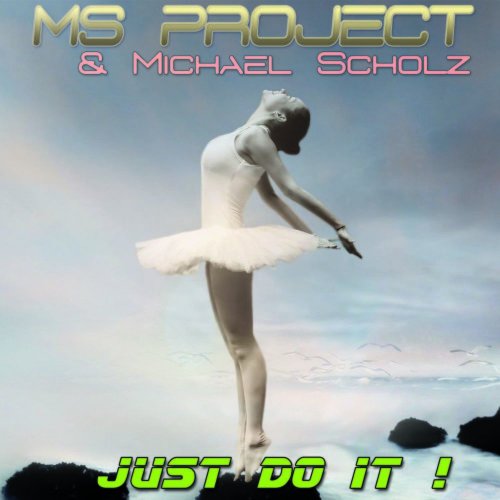 Ms Project & Michael Scholz - Just Do It (2 x File, FLAC) 2020