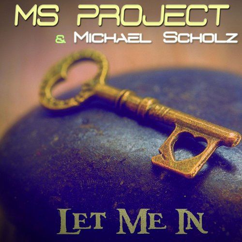 Ms Project & Michael Scholz - Let Me In (2 x File, FLAC) 2020