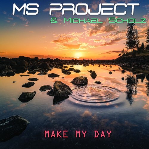 Ms Project & Michael Scholz - Make My Day (2 x File, FLAC) 2019