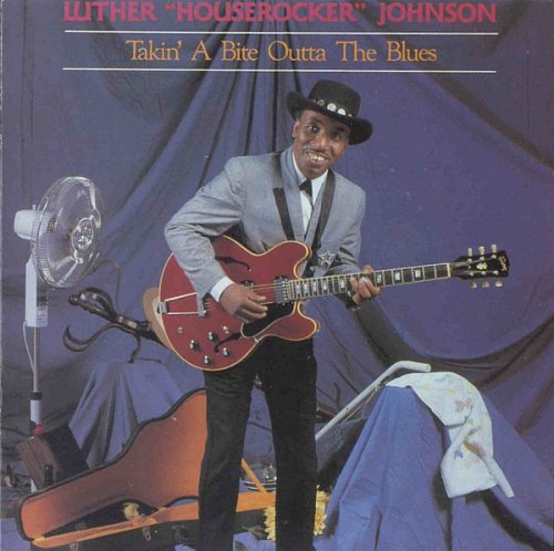 Luther 'Houserocker' Johnson - Takin' A Bite Outta The Blues (1990)