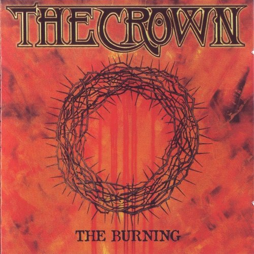The Crown - The Burning (1995, Reissued 2004)