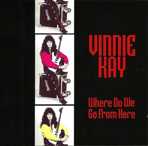 Vinnie Kay - Where Do We Go From Here (1995)