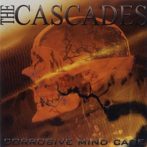 The Cascades - Corrosive Mind Cage (2003)