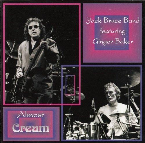 Jack Bruce Band Featuring Ginger Baker - Almost Cream [WEB] (1992)