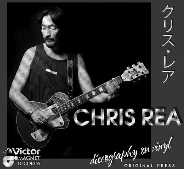 CHRIS REA «Discography on vinyl» (15 x LP • Magnet Records Limited • 1978-2017)