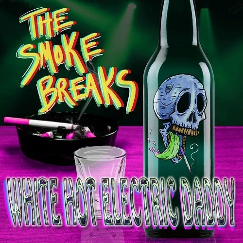 The Smoke Breaks - White Hot Electric Daddy [WEB] (2022)