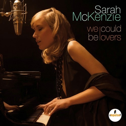 Sarah McKenzie - We Could Be Lovers (2015) [24/48 Hi-Res]