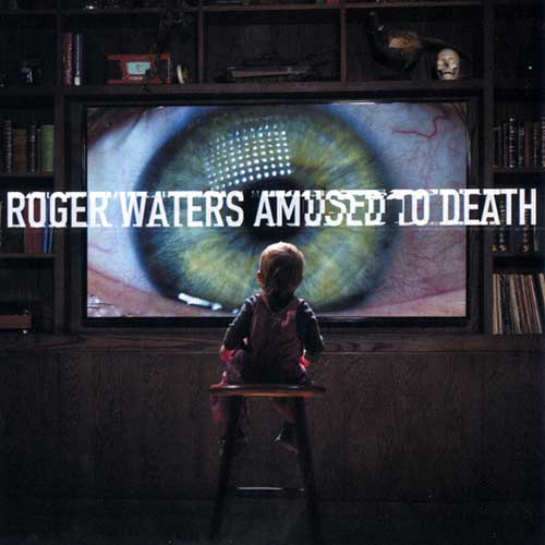 Roger Waters - Amused To Death (2015 Remaster) 1992